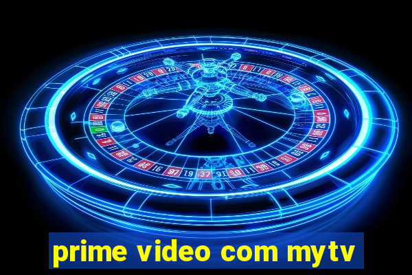 prime video com mytv